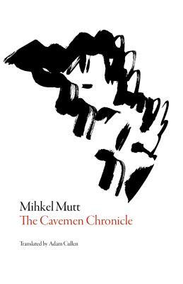The Cavemen Chronicle by Mihkel Mutt