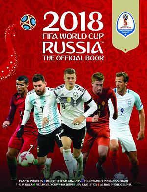 2018 FIFA World Cup Russia� The Official Book by Keir Radnedge
