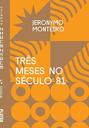 Três meses no século 81 by Jeronymo Monteiro