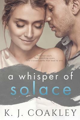 A Whisper Of Solace by K. J. Coakley