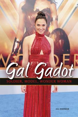 Gal Gadot: Soldier, Model, Wonder Woman by Jill Sherman