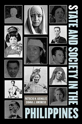 State and Society in the Philippines by Donna J. Amoroso, Patricio N. Abinales