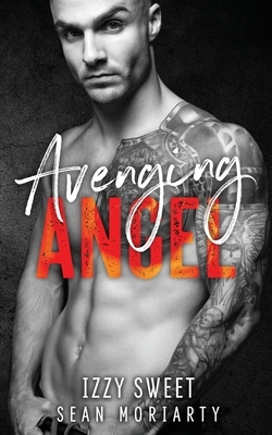 Avenging Angel by Sean Moriarty, Izzy Sweet