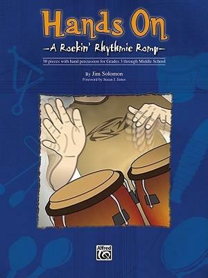 Hands on: A Rockin' Rhythmic Romp by Jim Solomon