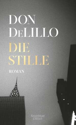Die Stille by Don DeLillo