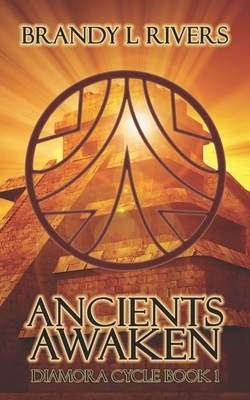 Ancients Awaken by Brandy L. Rivers