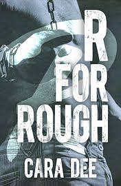 R for Rough by Cara Dee