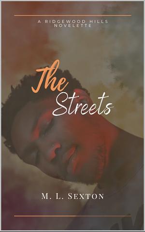 The Streets: A Ridgewood Hills Novelette (M/M) by M L Sexton