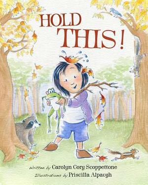 Hold This by Carolyn Cory Scoppettone