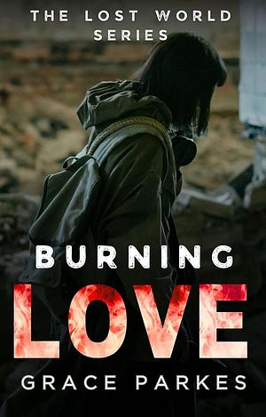 Burning Love by Grace Parkes