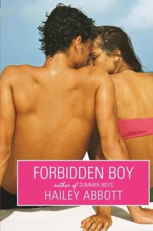 Forbidden Boy by Hailey Abbott