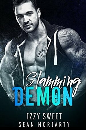 Slamming Demon by Sean Moriarty, Izzy Sweet
