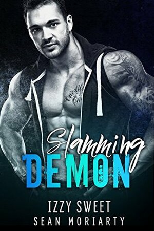 Slamming Demon by Izzy Sweet, Sean Moriarty