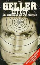 The Geller Effect by Guy Lyon Playfair, Uri Geller