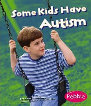 Some Kids Have Autism by Jennifer Repella, Gail Saunders-Smith, Martha E.H. Rustad