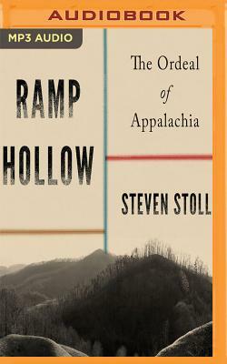 Ramp Hollow: The Ordeal of Appalachia by Steven Stoll