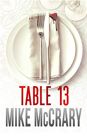 Table 13: An addictive suspense thriller by Mike McCrary