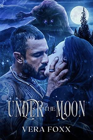 Under the Moon by Vera Foxx