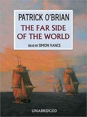 Far Side of the World by Patrick O'Brian, Patrick O'Brian, Simon Vance