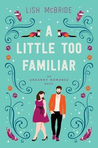A Little Too Familiar by Lish McBride