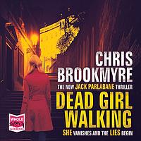 Dead Girl Walking by Christopher Brookmyre