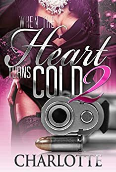 When the Heart Turns Cold 2: Lady Ice Emerges by C.Y. Marshall