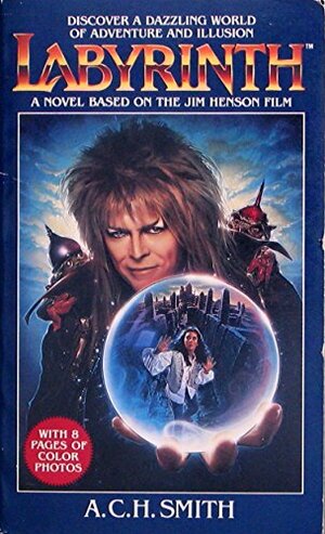 Labyrinth: A Novel Based on the Jim Henson Film by A.C.H. Smith