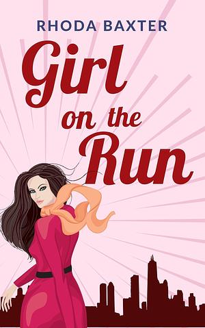 Girl On The Run by Rhoda Baxter, Rhoda Baxter