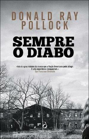 Sempre o Diabo by Maria do Carmo Figueira, Donald Ray Pollock