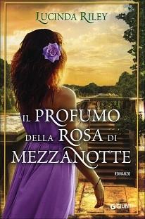 Il profumo della rosa di mezzanotte by Lucinda Riley