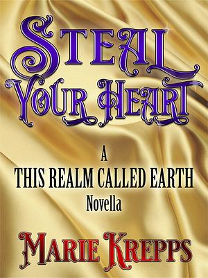 Steal Your Heart by Marie Krepps