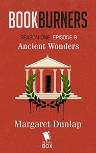 Ancient Wonders by Margaret Dunlap, Max Gladstone, Brian Francis Slattery, Mur Lafferty