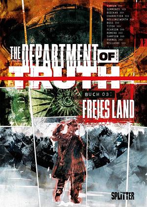 The Department of Truth, Bd. 3: Freies Land by James Tynion IV