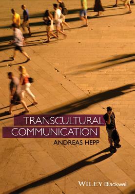 Transcultural Communication by Andreas Hepp