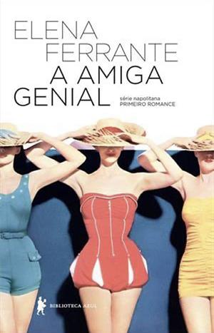 A Amiga Genial by Elena Ferrante