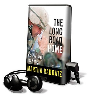 The Long Road Home: A Story of War and Family by Martha Raddatz