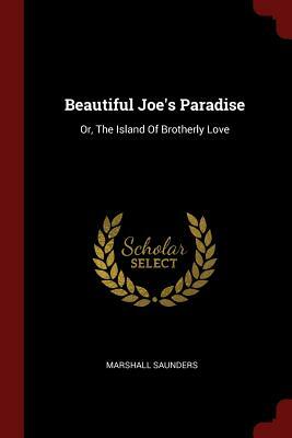 Beautiful Joe's Paradise by Marshall Saunders