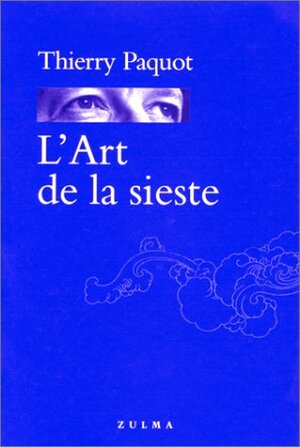 L'Art de La Sieste by Thierry Paquot