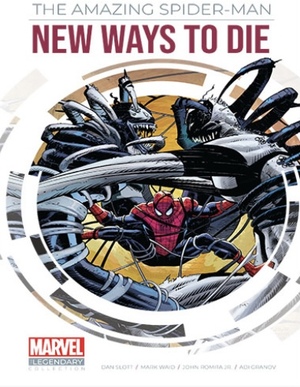 The amazing Spider-Man new ways to die by Dan Slott, Mark Waid, Adi Granov, John Romita Jr.