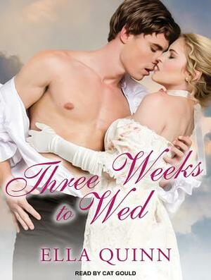 Three Weeks to Wed by Ella Quinn