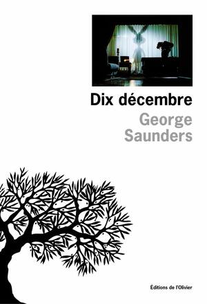Dix décembre by George Saunders