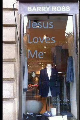 Jesus Loves Me by Barry Ross