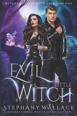 Evil Little Witch by Stephany Wallace