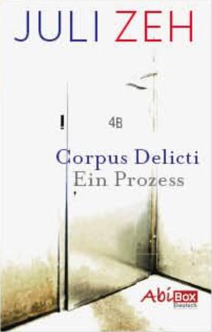 Corpus Delicti: Ein Prozess by Juli Zeh