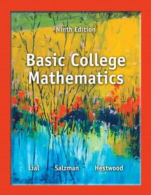Basic College Mathematics by Stanley Salzman, Diana Hestwood, Margaret Lial