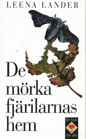 De mörka fjärilarnas hem by Leena Lander, Camilla Frostell