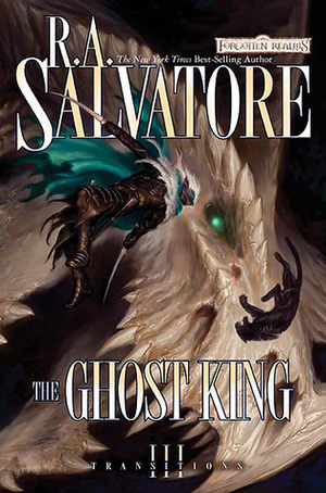 The Ghost King by R.A. Salvatore