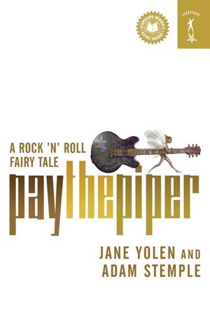 Pay the Piper by Jane Yolen, Adam Stemple