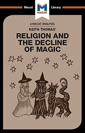 Keith Thomas's Religion and the Decline of Magic by Simon Young, Helen Killick