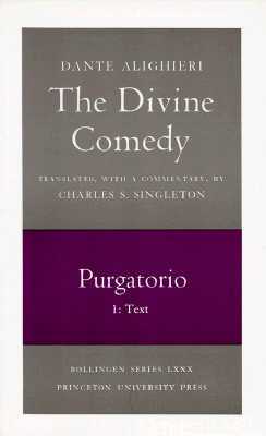 The Divine Comedy, II. Purgatorio, Vol. II. Part 1: Text by Dante Alighieri